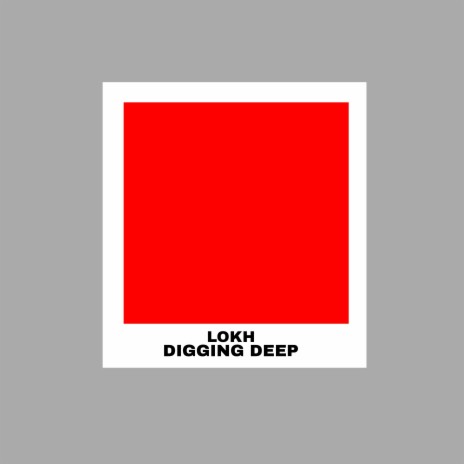 Digging Deep | Boomplay Music