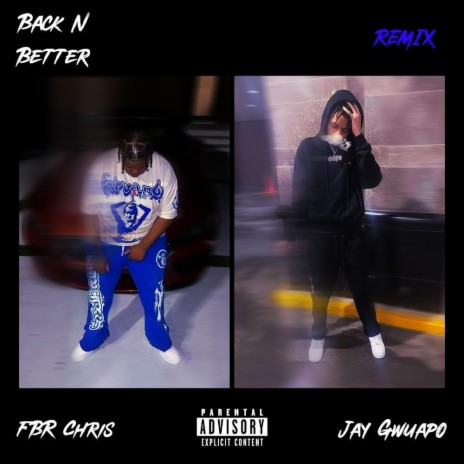 Back N Better (Remix) ft. Jay Gwuapo | Boomplay Music