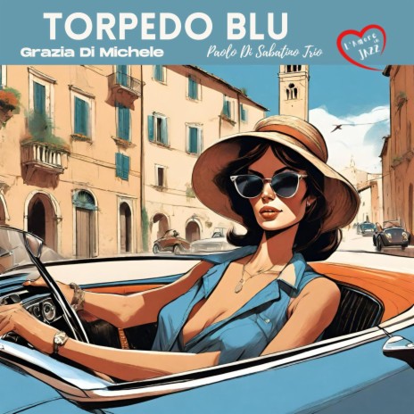 Torpedo blu (feat.Matteo Grandoni, Glauco Di Sabatino) | Boomplay Music
