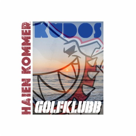 Haien Kommer (Sharkdog) ft. Golfklubb | Boomplay Music