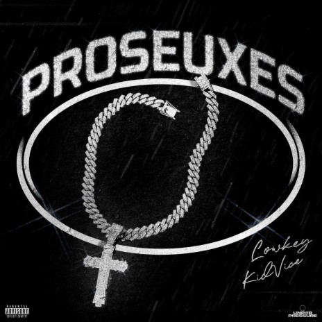 PROSEUXES ft. Kid Vice | Boomplay Music
