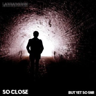 So Close (But yet so far) lyrics | Boomplay Music