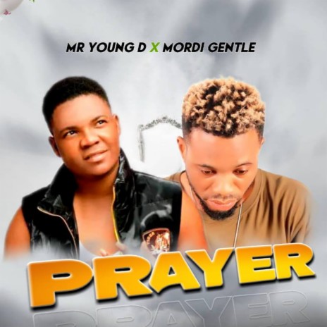 Prayer ft. Mordi Gentle | Boomplay Music