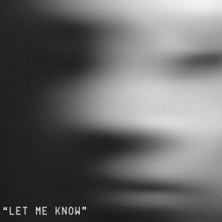 Let Me Know ft. saintpoonş lyrics | Boomplay Music