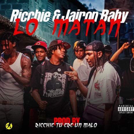 Ricchie, Jairon Baby (Lo Matan) | Boomplay Music