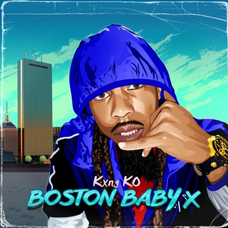 Boston Baby X ft. K.E. on the Track | Boomplay Music