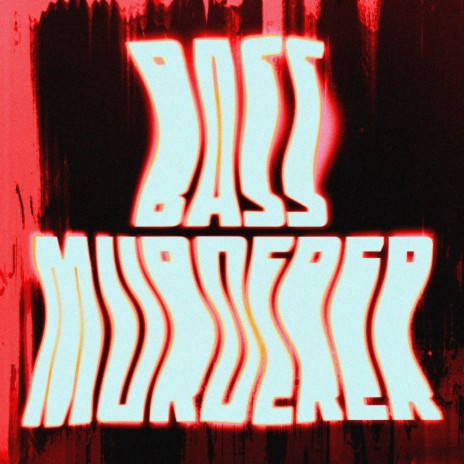 BASS MURDERER (EXTENDED MIX) | Boomplay Music