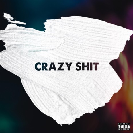 Crazy Shit | Boomplay Music
