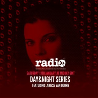 Day&Night Podcast Series Featuring Larisse Van Doorn - Episode 018