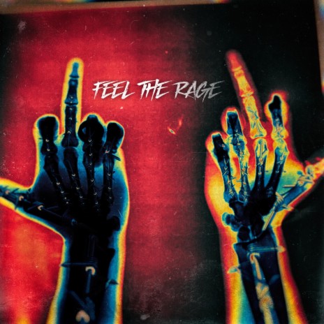 Feel The Rage | Boomplay Music