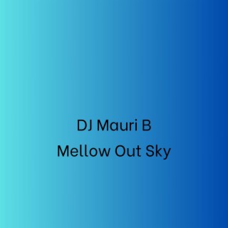 Mellow Out Sky