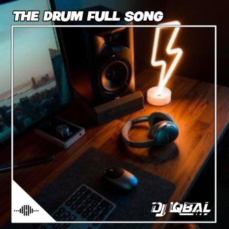 THE DRUM FULL SONG | Boomplay Music