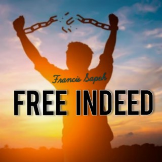 FREE INDEED