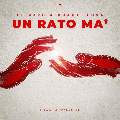 Un rato ma' ft. Bhakti Lova & Broklyn ZR | Boomplay Music