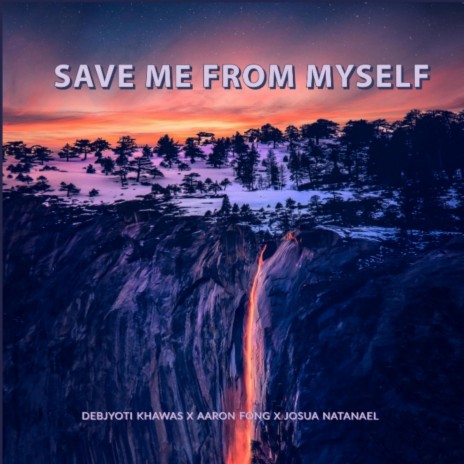 Save Me From Myself ft. Aaron Fong