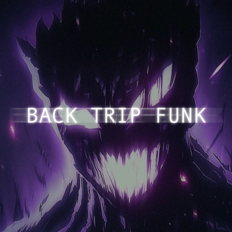 BACK TRIP FUNK | Boomplay Music