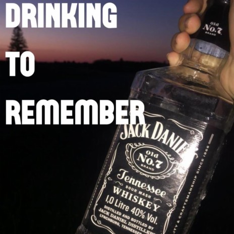 drinking to remember ft. Lil Pressed & DAnnyBoI | Boomplay Music
