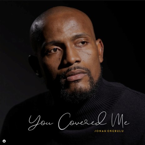 You Covered Me | Boomplay Music