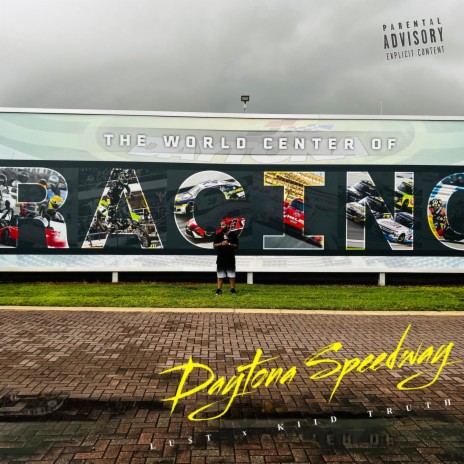 Daytona Speedway ft. Kiid Truth | Boomplay Music