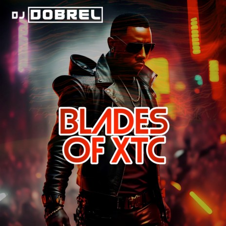 Blades of XTC | Boomplay Music