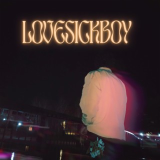 Lovesick Boy lyrics | Boomplay Music