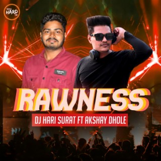 Rawness (Akshay Dhole) Tropical Hard EDM