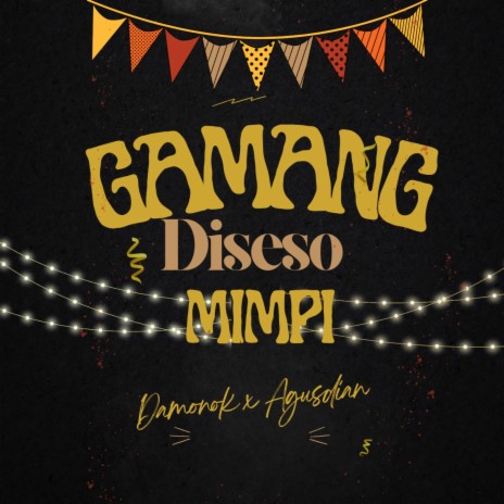 DJ GAMANG DISESO MIMPI BREAKBEAT ft. AGUSDIAN | Boomplay Music