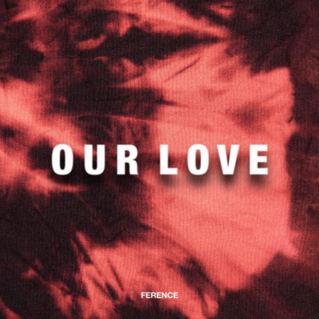 Our Love (Radio Edit) | Boomplay Music
