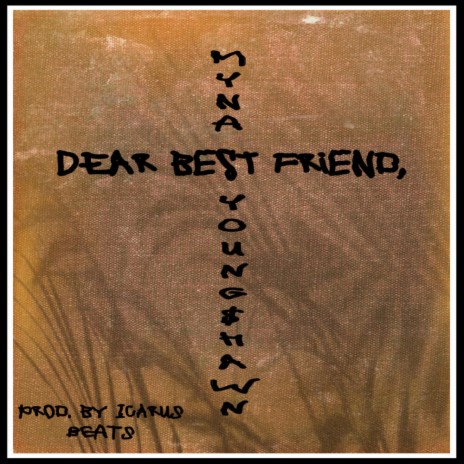 Dear Best Friend (feat. MYNA)