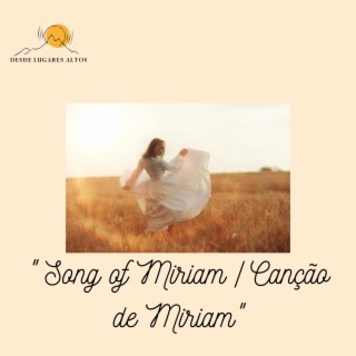 Canção de Miriam / Song of Miriam (Special Version Portugués / Inglés)