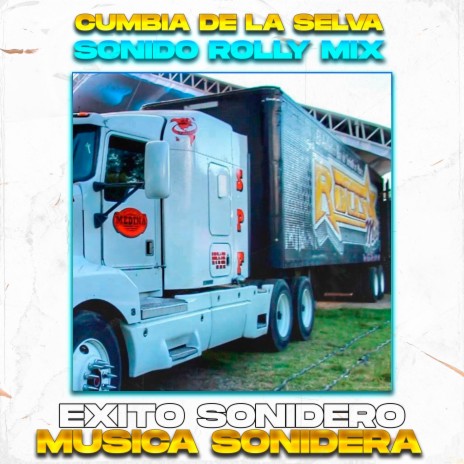 Cumbia De La Selva, Sonido Rolly Mix (Sonidera)