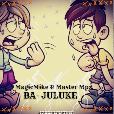 Ba juluke ft. Master Mpz | Boomplay Music
