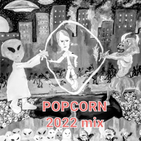 Popcorn (2022 Mix)