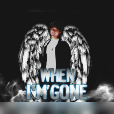 When I'm Gone | Boomplay Music