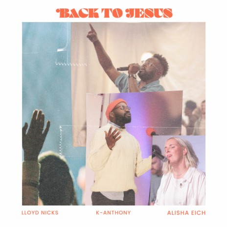 Back to Jesus ft. Lloyd Nicks & Alisha Eich | Boomplay Music