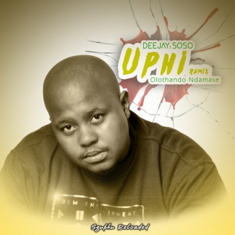 Uphi ft. Olothando Ndamase | Boomplay Music