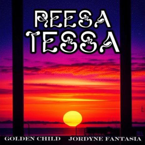 Reesa Tessa ft. Jordyne Fantasia | Boomplay Music