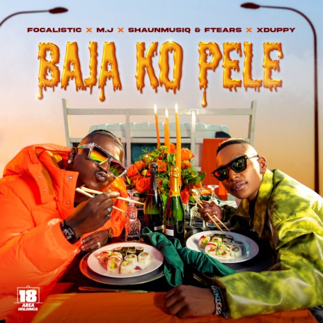 Baja Ko Pele ft. M.J, Xduppy, ShaunMusiq & Ftears | Boomplay Music