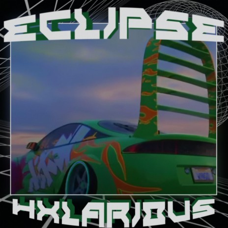 ECLIPSE ft. HXLARIOUS | Boomplay Music