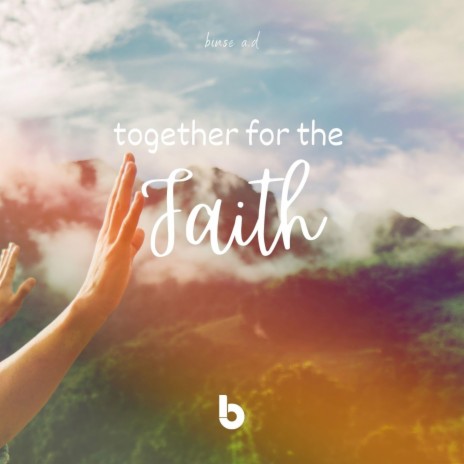 Together for the Faith | Boomplay Music