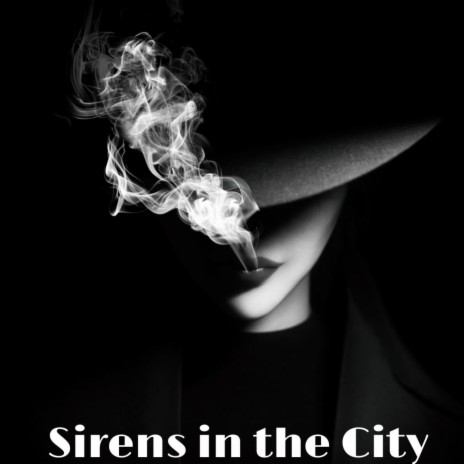 Sirens in the City ft. Dana Colley | Boomplay Music