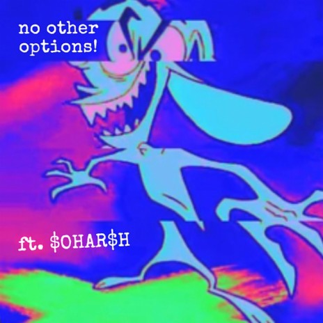 no other options! ft. $OHAR$H | Boomplay Music