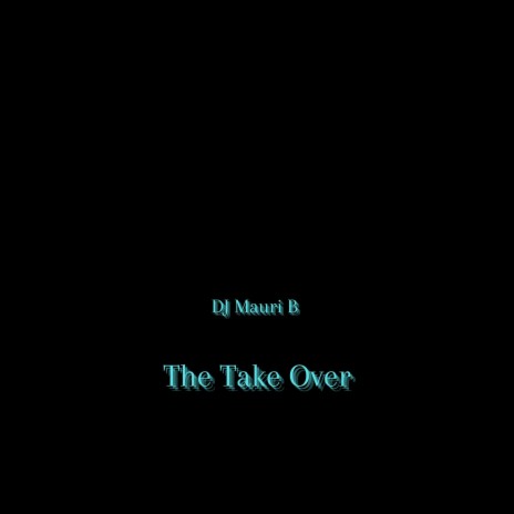 The Take Over | Boomplay Music