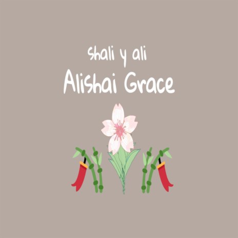 Alishai Grace | Boomplay Music