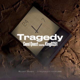 Tragedy (feat. Kingd251)