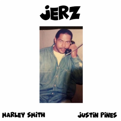 jerz ft. Justin Pines | Boomplay Music