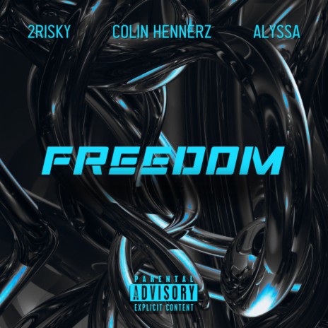 Freedom ft. 2RISKY & ALYSSA | Boomplay Music