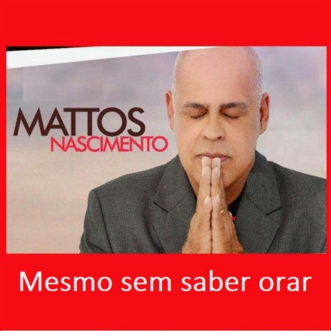 Mesmo Sem Saber Orar | Boomplay Music