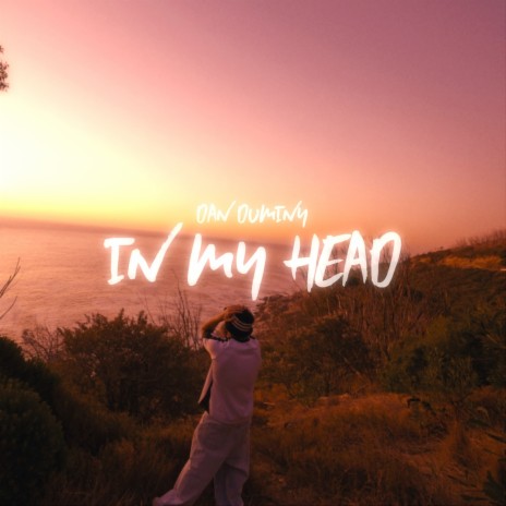 In My Head | Boomplay Music