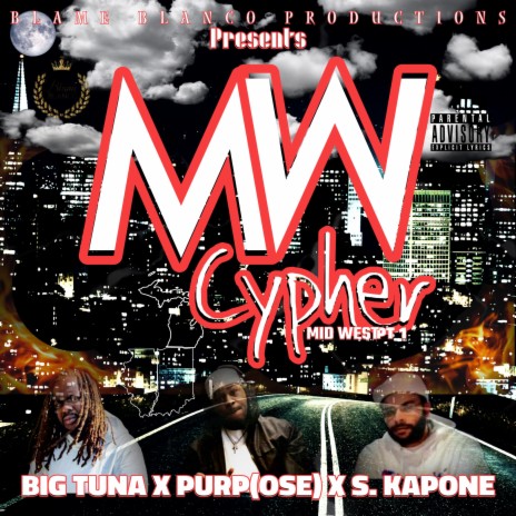 Blame Blanco Presents MidWest Cypher Part ONE ft. Big Tuna, Purp Ose & S. Kapone